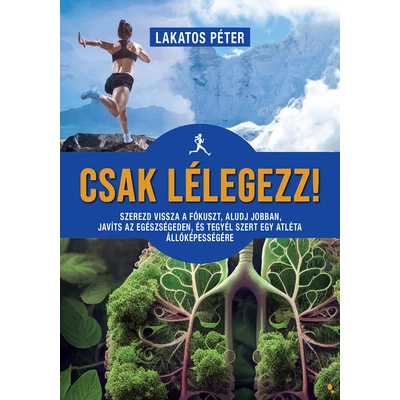 Lakatos Péter: Csak lélegezz! (VTSZ: 4901)