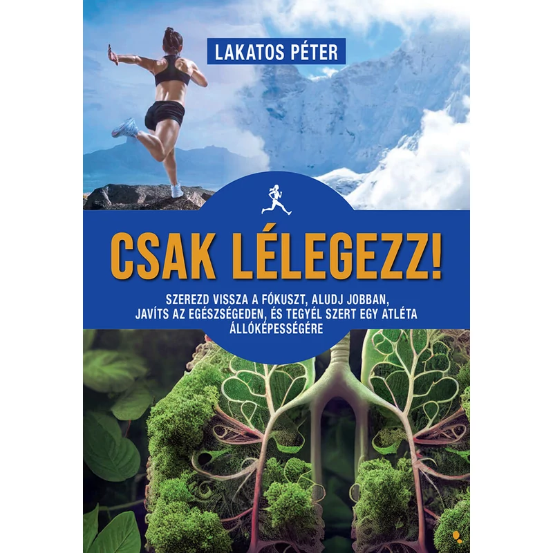 Lakatos Péter: Csak lélegezz! (VTSZ: 4901)