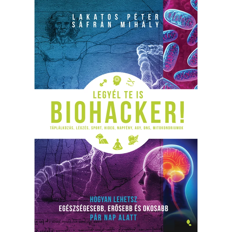 Lakatos Péter: Legyél te is biohacker (VTSZ: 4901)